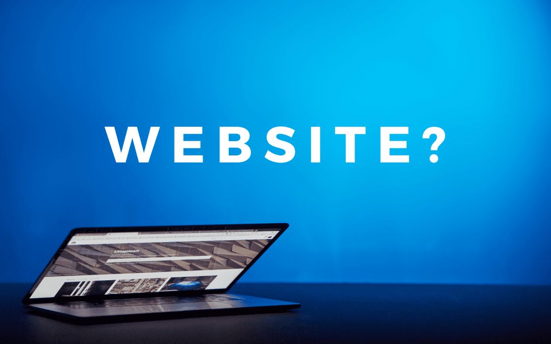 Why Does My Business Need A Website?